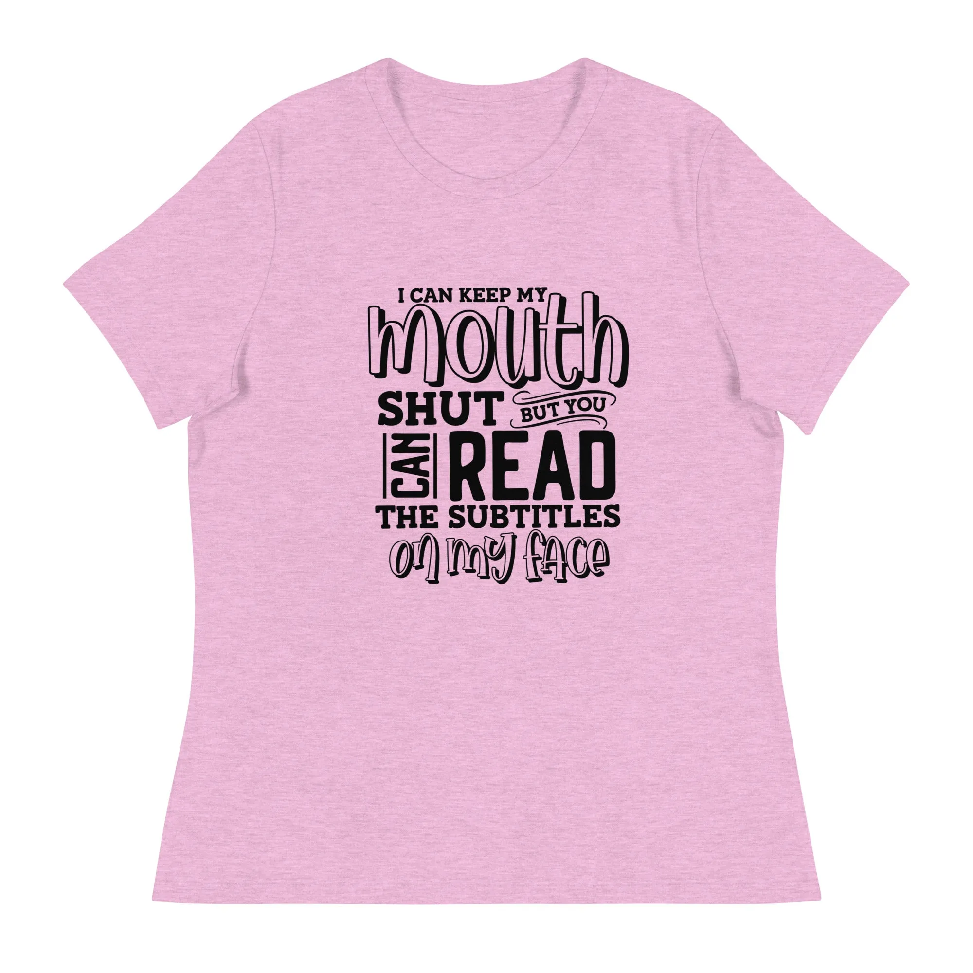Read The Subtitle- The Softest & Most Comfortable Women's T-Shirt